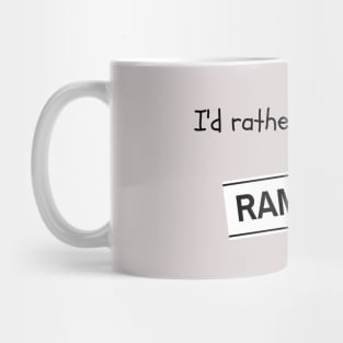 I'd rather be living on Ramsay Street Mug